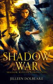 Shadow War (An Alaskan Folklore Urban Fantasy) by Jilleen Dolbeare, 9781036706067