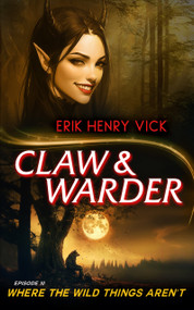 Where The Wild Things Aren't by Erik Henry Vick, 9781036706258