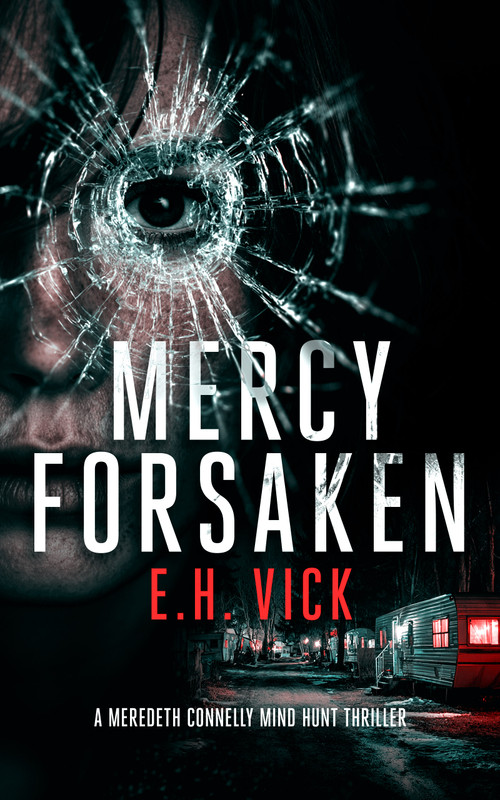Mercy Forsaken by E.H. Vick, 9781036706265
