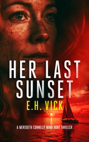 Her Last Sunset by E.H. Vick, 9781036706272