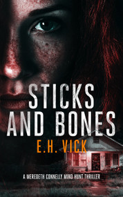Sticks and Bones - 9781036706296 by E.H. Vick