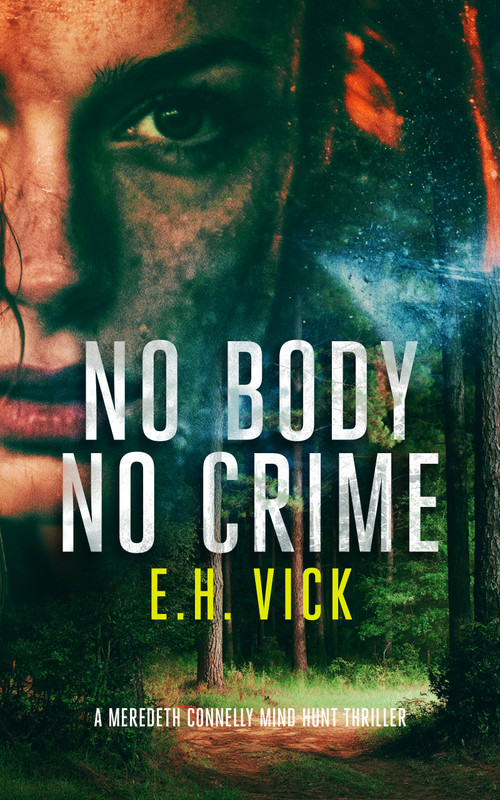 No Body No Crime by E.H. Vick, 9781036706319
