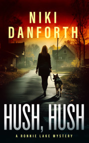 Hush, Hush (A page-turning mystery series) by Niki Danforth, 9781036707408