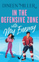 In the Defensive Zone with my Enemy (A Sweet Hockey Sports Romcom) by Dineen Miller, 9781036707422