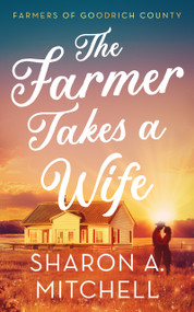 The Farmer Takes A Wife by Sharon A. Mitchell, 9781036707873