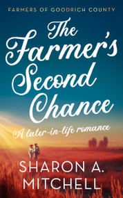 The Farmer's Second Chance by Sharon A. Mitchell, 9781036707897