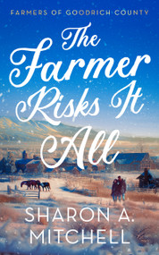 The Farmer Risks It All by Sharon A. Mitchell, 9781036707903