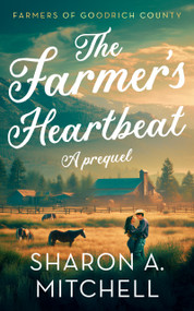 The Farmer's Heartbeat (A Sweet Western Romance) by Sharon A. Mitchell, 9781036707927