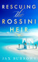 Rescuing the Rossini Heir by Jax Burrows, 9781036708139