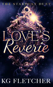 Love's Reverie by K.G. Fletcher, 9781036708221