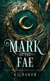 Mark of the Fae by K.J. Baker, 9781036708429
