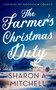 The Farmer's Christmas Duty by Sharon A. Mitchell, 9781036710347