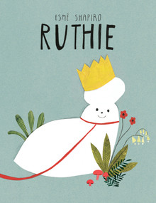 Ruthie by Esmé Shapiro, 9781774885659