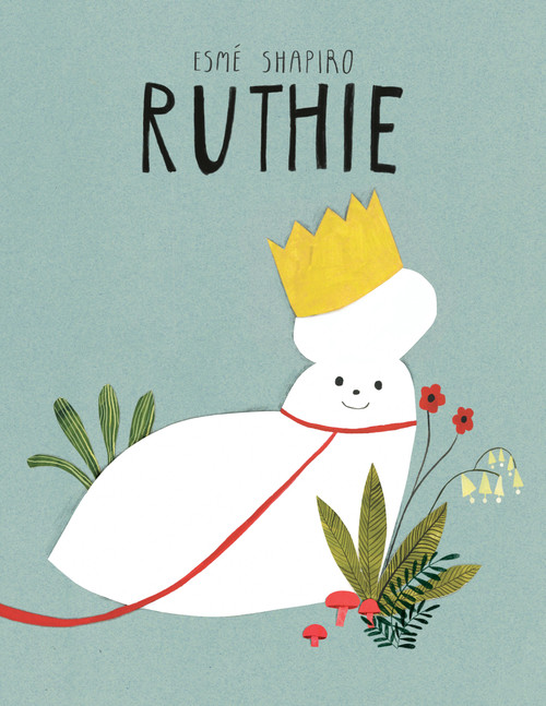 Ruthie by Esmé Shapiro, 9781774885659