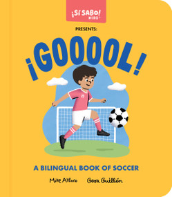 ¡GOOOOL! (A Soccer Book for Kids (Spanish and English)) by Mike Alfaro, Gerardo Guillén, Blue Star Press, 9781963183818