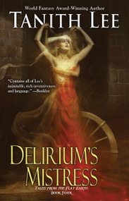 Delirium's Mistress by Tanith Lee, 9780756421120