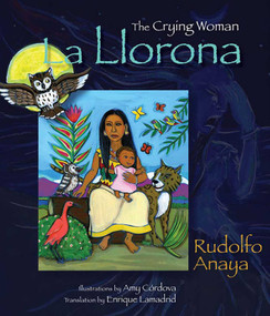 La Llorona (The Crying Woman) - 9780826344601 by Rudolfo Anaya, Enrique R. Lamadrid, Amy Córdova, 9780826344601