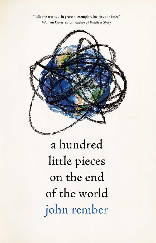 A Hundred Little Pieces on the End of the World by John Rember, 9780826361356