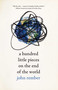 A Hundred Little Pieces on the End of the World by John Rember, 9780826361356