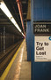 Try to Get Lost (Essays on Travel and Place) by Joan Frank, 9780826361370