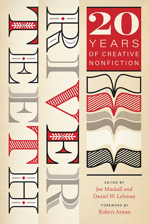 River Teeth (Twenty Years of Creative Nonfiction) by Joe Mackall, Daniel W. Lehman, Atwan Robert, 9780826361394