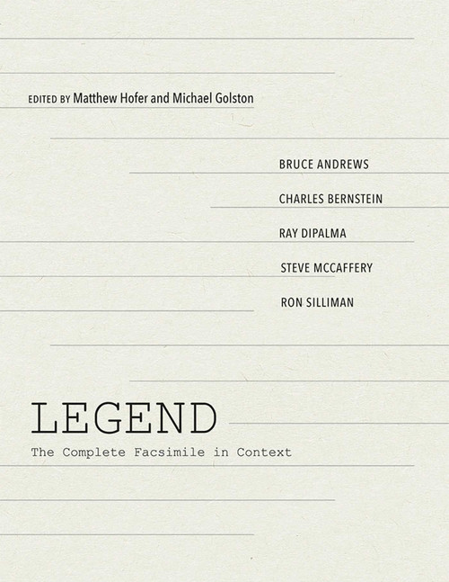 LEGEND (The Complete Facsimile in Context) by Matthew Hofer, Michael Golston, Bruce Andrews, Charles Bernstein, 9780826361479