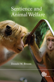 Sentience and Animal Welfare by Donald M Broom, 9781780644042