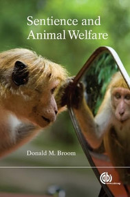 Sentience and Animal Welfare by Donald M Broom, 9781780644042