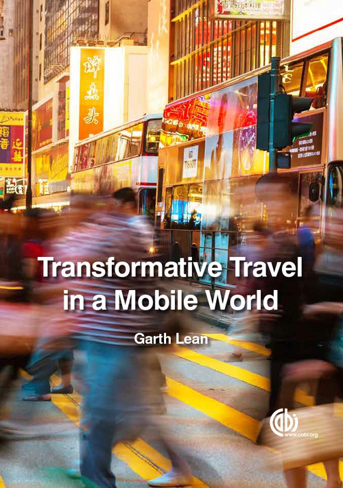 Transformative Travel in a Mobile World by Garth Lean, 9781780643991