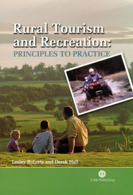 Rural Tourism and Recreation (Principles to Practice) by Lesley Roberts, D Hall, 9780851995403