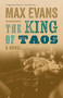 The King of Taos (A Novel) by Max Evans, 9780826361646