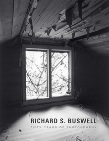 Richard S. Buswell (Fifty Years of Photography) by Richard S. Buswell, Barbara Koostra, 9780826361790