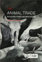 Animal Trade, The (Evolution, Ethics and Implications) by Clive J C Phillips, 9781786391476