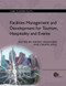 Facilities Management and Development for Tourism, Hospitality and Events by Ahmed Hassanien, Crispin Dale, 9781780640341