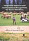 Integrated Resource and Environmental Management (The Human Dimension) by Alan W Ewert, Douglas C Baker, Glyn C Bissix, 9780851998343