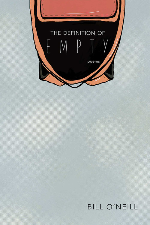 The Definition of Empty (Poems) by Bill O'Neill, 9780826362230