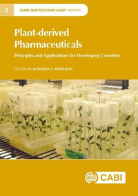 Plant-derived Pharmaceuticals (Principles and Applications for Developing Countries) by Kathleen L. Hefferon, 9781786395443