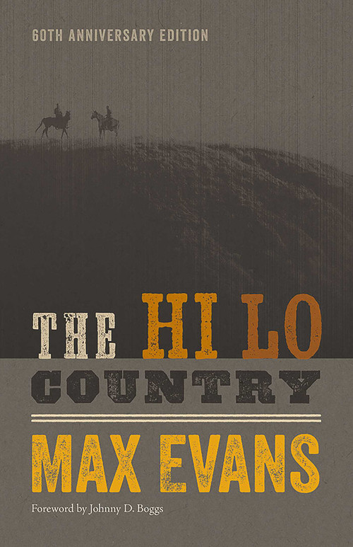 The Hi Lo Country, 60th Anniversary Edition by Max Evans, Johnny D. Boggs, 9780826362537