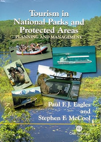 Tourism in National Parks and Protected Areas (Planning and Management) by Paul F J Eagles, Stephen F McCool, 9780851999098