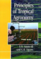 Principles of Tropical Agronomy by Sayed Azam-Ali, Geoffrey R Squire, 9780851991368
