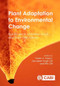 Plant Adaptation to Environmental Change (Significance of Amino Acids and their Derivatives) by Naser A Anjum, Sarvajeet Singh Gill, Ritu Gill, 9781786395252