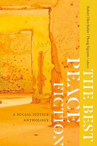 The Best Peace Fiction (A Social Justice Anthology) by Robert Olen Butler, Phong Nguyen, 9780826363039