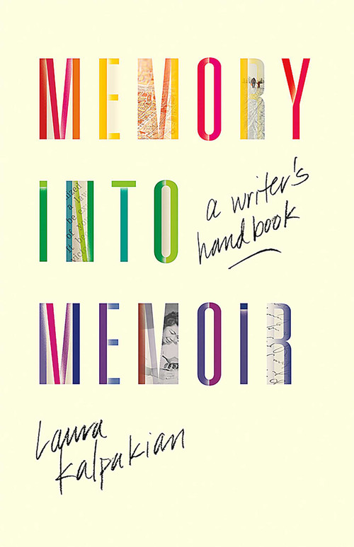 Memory into Memoir (A Writer's Handbook) by Laura Kalpakian, 9780826363114