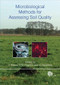 Microbiological Methods for Assessing Soil Quality by Jaap Bloem, David W Hopkins, Anna Benedetti, 9781845935009
