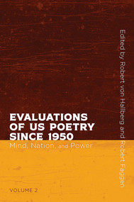 Evaluations of US Poetry since 1950, Volume 2 (Mind, Nation, and Power) by Robert von Hallberg, Robert Faggen, 9780826363152