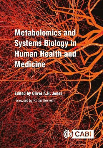 Metabolomics and Systems Biology in Human Health and Medicine by Oliver A.H. Jones, 9781786395429