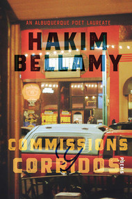 Commissions y Corridos (Poems) by Hakim Bellamy, 9780826363176