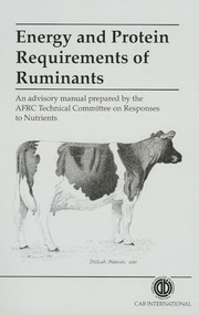 Energy and Protein Requirements of Ruminants by Geoffrey Alderman, 9780851988511