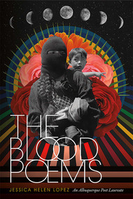The Blood Poems by Jessica Helen Lopez, 9780826363251