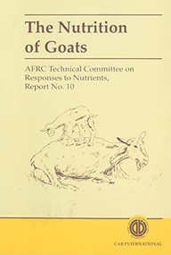Nutrition of Goats by AFRC Technical Committtee, 9780851992167